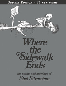 Where the Sidewalk Ends Special Edition with 12 Extra Poems (Poems and Drawings) by Shel Silverstein, Shel Silverstein, 9780060572341
