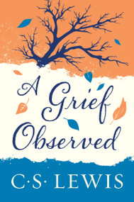 A Grief Observed by C. S. Lewis, 9780060652388