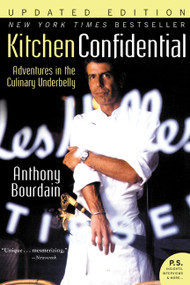 Kitchen Confidential Updated Ed (Adventures in the Culinary Underbelly) by Anthony Bourdain, 9780060899226