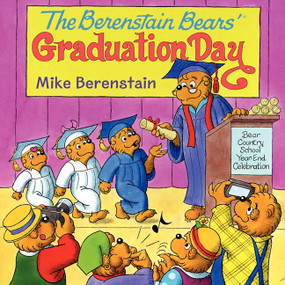 The Berenstain Bears' Graduation Day (A Graduation Book for Kids) by Mike Berenstain, Mike Berenstain, 9780062075550