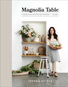 Magnolia Table, Volume 2 (A Collection of Recipes for Gathering) by Joanna Gaines, 9780062820181