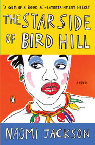 The Star Side of Bird Hill (A Novel) by Naomi Jackson, 9780143109167