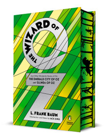 The Wizard of Oz (And Other Wonderful Books of Oz: The Emerald City of Oz and Glinda of Oz) by L. Frank Baum, Jack Zipes, Jack Zipes, Jack Zipes, W. W. Denslow, John R. Neill, 9780143138686