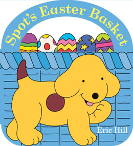 Spot's Easter Basket by Eric Hill, Eric Hill, 9780241469545