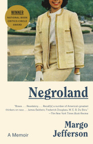 Negroland (A Memoir) by Margo Jefferson, 9780307473431