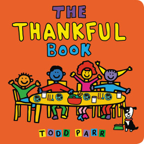 The Thankful Book - 9780316337755 by Todd Parr, 9780316337755