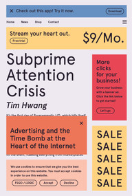 Subprime Attention Crisis (Advertising and the Time Bomb at the Heart of the Internet) by Tim Hwang, 9780374538651