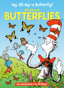 My, Oh My--A Butterfly! All About Butterflies by Tish Rabe, Aristides Ruiz, Joe Mathieu, 9780375828829