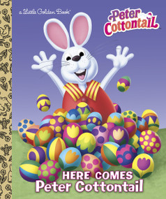 Here Comes Peter Cottontail Little Golden Book (Peter Cottontail) (A Bunny Book for Kids) by Golden Books, Golden Books, 9780385378390