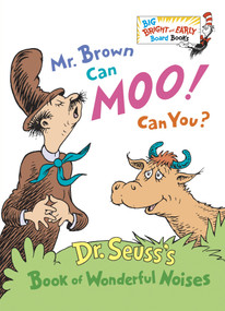 Mr. Brown Can Moo! Can You? by Dr. Seuss, 9780385387125