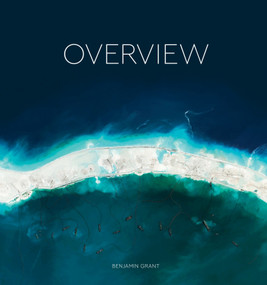 Overview (A New Perspective of Earth) by Benjamin Grant, 9780399578656
