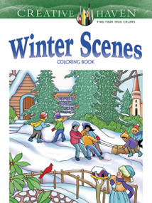 Creative Haven Winter Scenes Coloring Book by Marty Noble, 9780486791906
