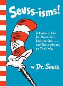 Seuss-isms! A Guide to Life for Those Just Starting Out...and Those Already on Their Way by Dr. Seuss, 9780553508413