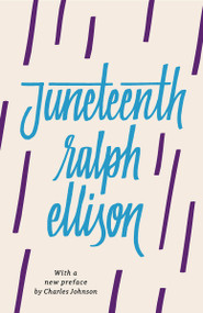Juneteenth (Revised) by Ralph Ellison, Charles Johnson, 9780593314616
