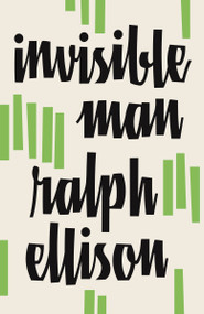 Invisible Man by Ralph Ellison, 9780679732761