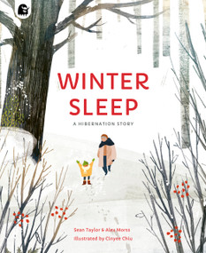 Winter Sleep (A Hibernation Story) - 9780711270169 by Sean Taylor, Alex Morss, Cinyee Chiu, Emily Pither, 9780711270169