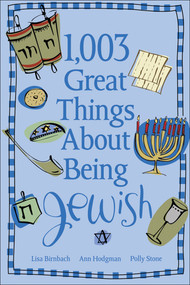 1,003 Great Things About Being Jewish by Lisa Birnbach, Ann Hodgman, Polly Stone, 9780740755293