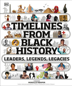 Timelines from Black History (Leaders, Legends, Legacies) by DK, Mireille Harper, 9780744039092