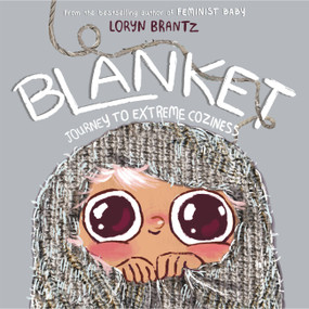 Blanket (Journey to Extreme Coziness) by Loryn Brantz, 9780759554795