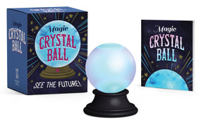Magic Crystal Ball (See the Future!) by Marlo Scrimizzi, 9780762465149