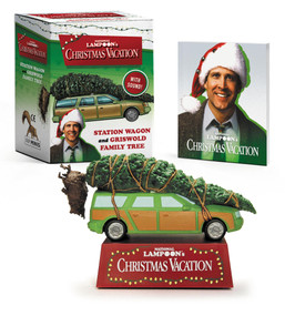 National Lampoon's Christmas Vacation: Station Wagon and Griswold Family Tree (With sound!) by Running Press, 9780762479818