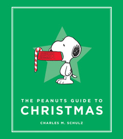 The Peanuts Guide to Christmas by Charles M. Schulz, 9780762491490