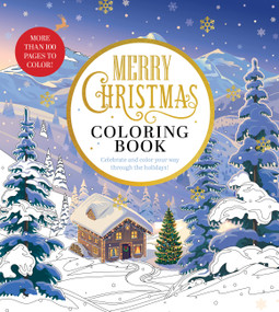 Merry Christmas Coloring Book (Celebrate and Color Your Way Through the Holidays - More than 100 pages to color!) by Editors of Chartwell Books, 9780785843023