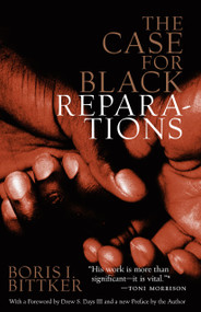 The Case for Black Reparations by Boris Bittker, 9780807009819