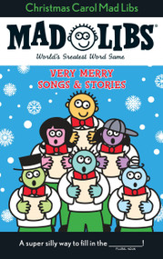Christmas Carol Mad Libs (Very Merry Songs and Stories) by Roger Price, Leonard Stern, Mad Libs, 9780843126761
