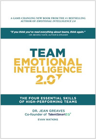 Team Emotional Intelligence 2.0 (The Four Essential Skills of High Performing Teams) by Jean Greaves, Evan Watkins, 9780974719344