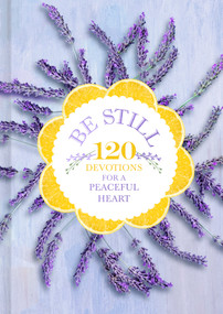 Be Still (120 Devotions for a Peaceful Heart) - 9781087751757 by B&H Editorial Staff, 9781087751757