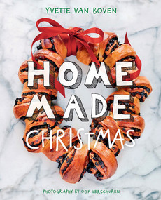 Home Made Christmas (Holiday Recipes and Ideas for Celebrating) by Yvette van Boven, 9781419732386