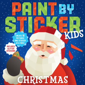 Paint by Sticker Kids: Christmas (Create 10 Pictures One Sticker at a Time! Includes Glitter Stickers) by Workman Publishing, 9781523506750