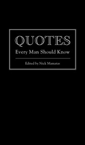 Quotes Every Man Should Know by Nick Mamatas, 9781594746369