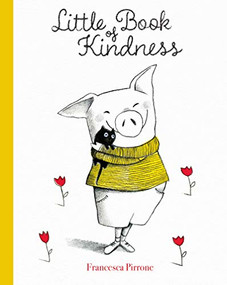 Little Book of Kindness by Francesca Pirrone, 9781605375335