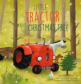 Little Tractor and the Christmas Tree by Natalie Quintart, Philippe Goossens, 9781605377889