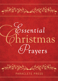 Essential Christmas Prayers by Editors at Paraclete Press, 9781612619699