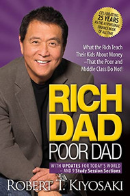 Rich Dad Poor Dad (What the Rich Teach Their Kids About Money That the Poor and Middle Class Do Not!) - 9781612681122 by Robert T. Kiyosaki, 9781612681122