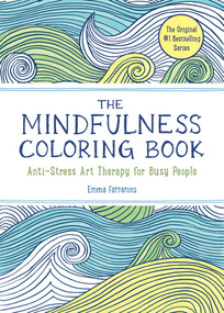 The Mindfulness Coloring Book (Relaxing, Anti-Stress Nature Patterns and Soothing Designs) by Emma Farrarons, 9781615192823