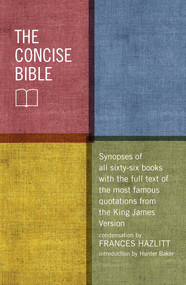 The Concise Bible by Frances Hazlitt, Hunter Baker, 9781621573746