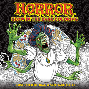 Horror Glow in the Dark Coloring by Juan Calle, Santiago Calle, 9781645176404