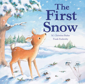 The First Snow by M. Christina Butler, Frank Endersby, 9781680994278