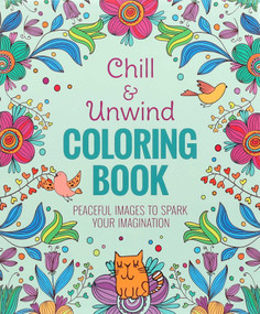 Chill & Unwind Coloring Book by Andrea Sargent, 9781684129393