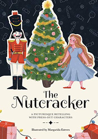 Paperscapes: The Nutcracker (A Picturesque Retelling with Press-Out Characters) by Lauren Holowaty, Margarida Esteves, 9781783127177