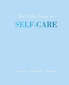 The Little Book of Self-Care (Restore | Recharge | Flourish) by Joanna Gray, 9781787135178