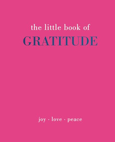 The Little Book of Gratitude (Give More Thanks) by Joanna Gray, 9781787137363