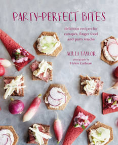 Party-perfect Bites (delicious recipes for canapés, finger food and party snacks) - 9781788791571 by Milli Taylor, 9781788791571