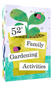 52 Family Gardening Activities by Chronicle Books, 9781797216591