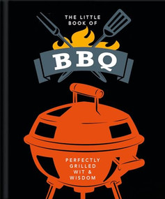 The Little Book of BBQ (Perfectly Grilled Wit & Wisdom) by Orange Hippo, 9781800690097