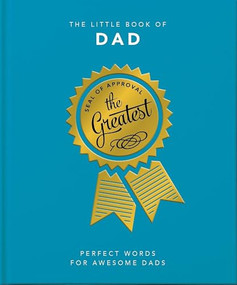The Little Book of Dad (Perfect Words for Awesome Dads) by Orange Hippo, 9781800690165